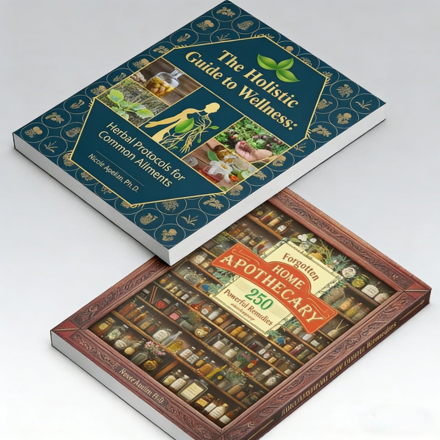 The Holistic Guide to Wellness&Forgotten Home Apothecary